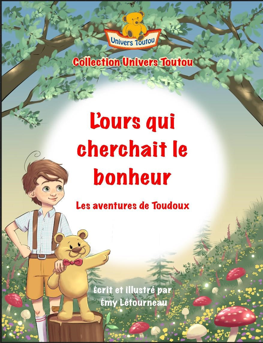 L'ours qui cherchait le bonheur: Collection Univers Toutou